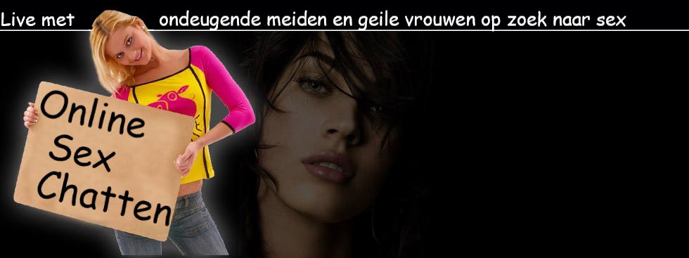 Online Sexchatten, Live Webcamsex met Geile Vrouwen